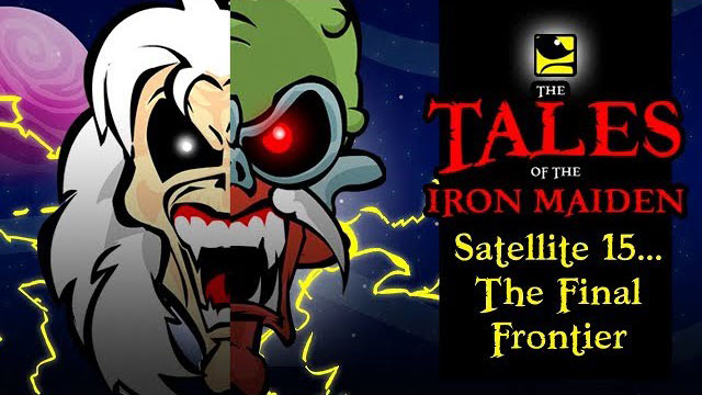 The Tales Of The Iron Maiden - SATELLITE 15...THE FINAL FRONTIER - MaidenCartoons Val Andrade　