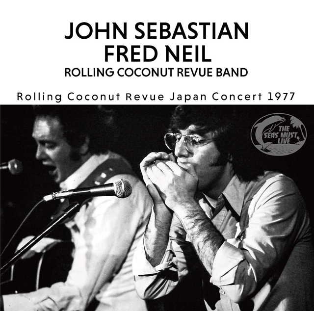 JOHN SEBASTIAN, FRED NEIL/ROLLING COCONUT REVUE JAPAN CONCERT