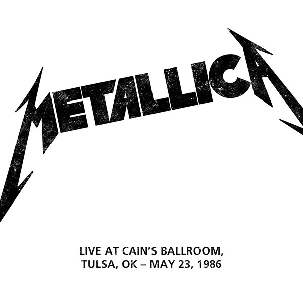 Metallica / May 23, 1986, Cain's Ballroom, Tulsa