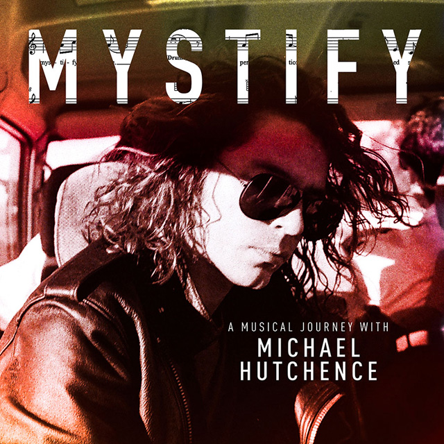 Mystify:  A Musical Journey with Michael Hutchenc