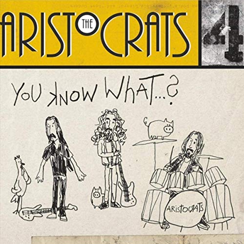 The Aristocrats / You Know What…?