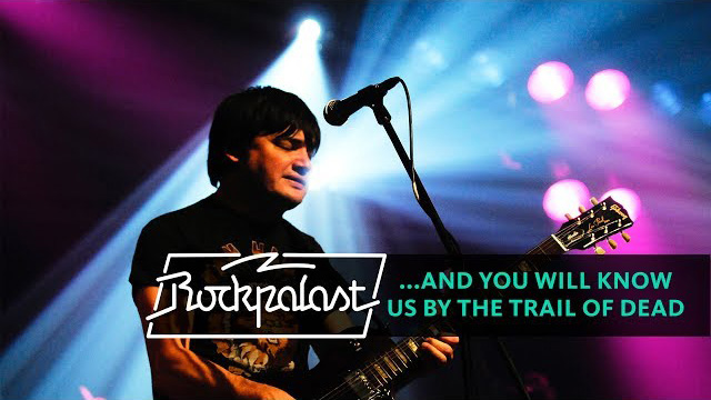 ...And You Will Know Us By The Trail Of Dead live | Rockpalast | 2009