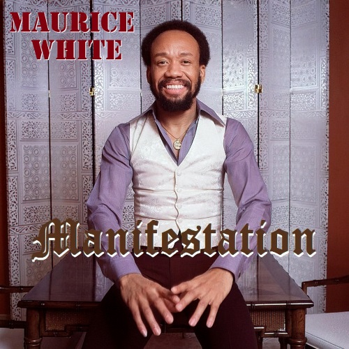 Maurice White / Manifestation