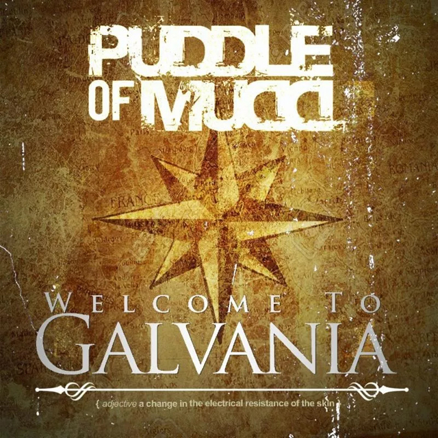 Puddle Of Mudd / Welcome To Galvania