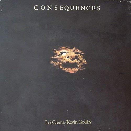 Godley & Creme / Consequences