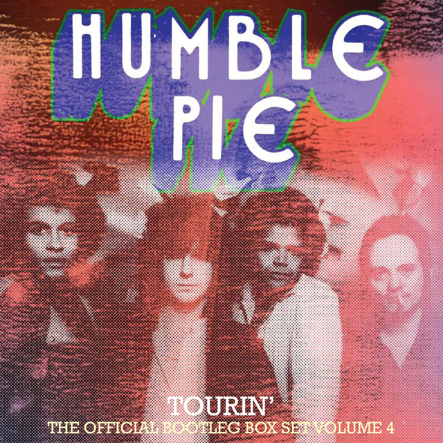Humble Pie / Tourin' : Official Bootleg Volume 4