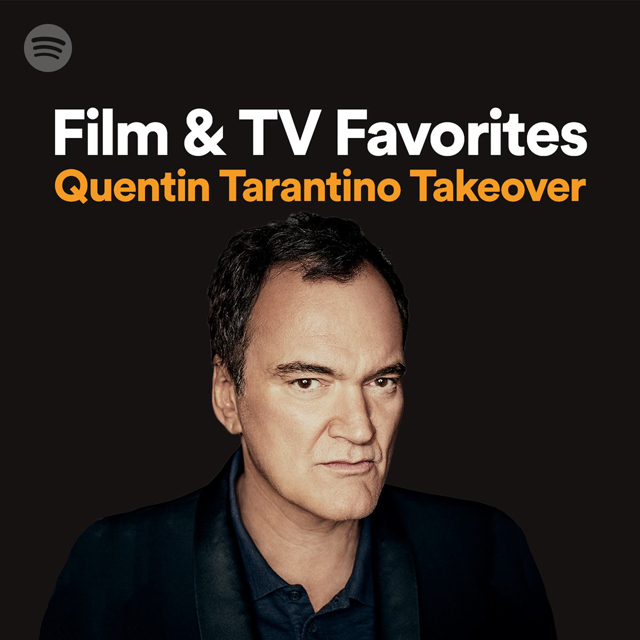 Quentin Tarantino Takeover - Spotify Film＆TV Favorites