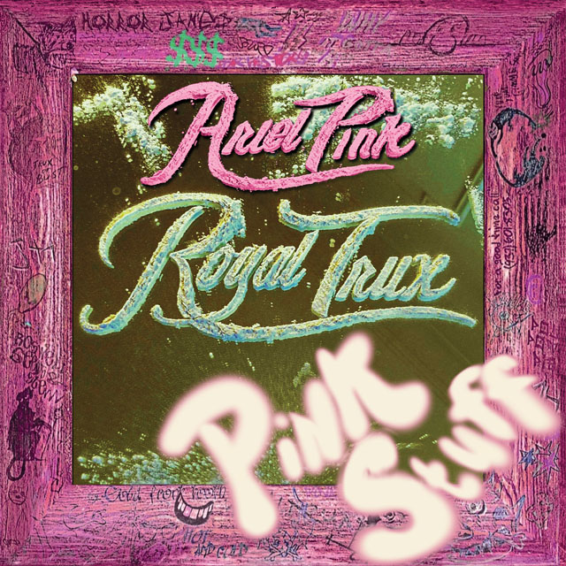 Royal Trux / Pink Stuff