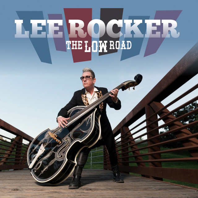 Lee Rocker / The Low Road