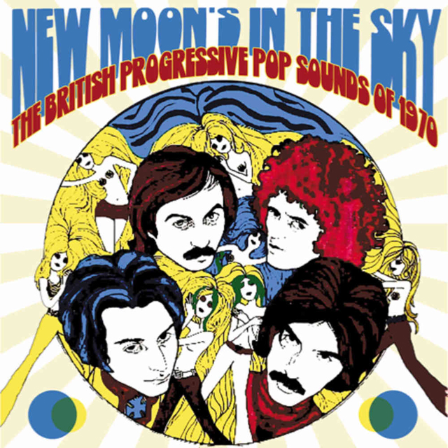 VA / New Moon’s In The Sky: The British Progressive Pop Sounds of 1970