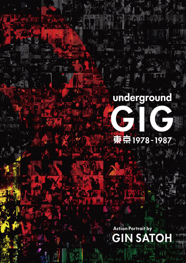 Underground GIG Tokyo 1978 – 1987 by Gin SATOH