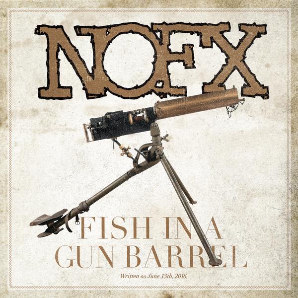 NOFX / Fish In A Gun Barrel