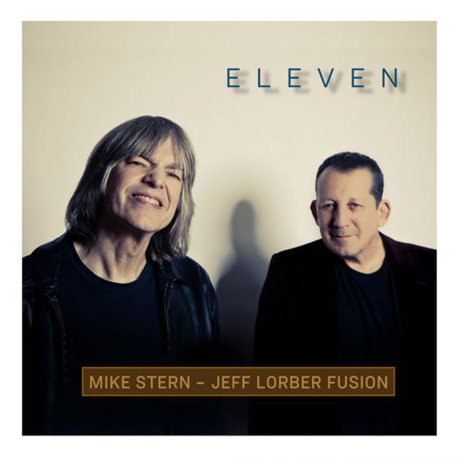 Mike Stern, Jeff Lorber Fusion / Eleven