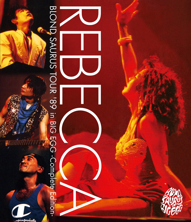 REBECCA / BLOND SAURUS TOUR ’89 in BIG EGG -Complete Edition- [Blu-ray]