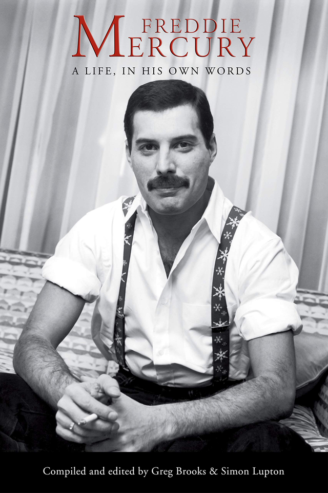 Freddie Mercury: A Life, In His Own Words [増補改訂版]
