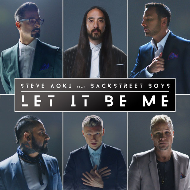 Steve Aoki & Backstreet Boys / Let It Be Me