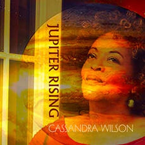 Cassandra Wilson / Jupiter Rising