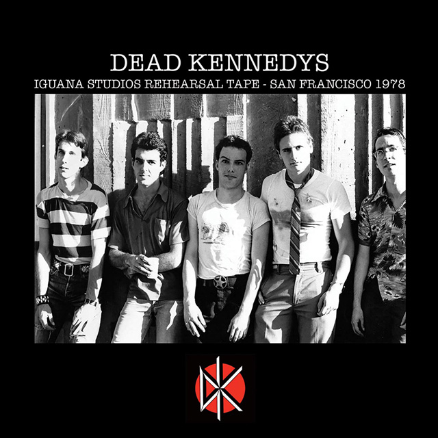 Dead Kennedys / Iguana Studios Rehearsal Tape - San Francisco 1978