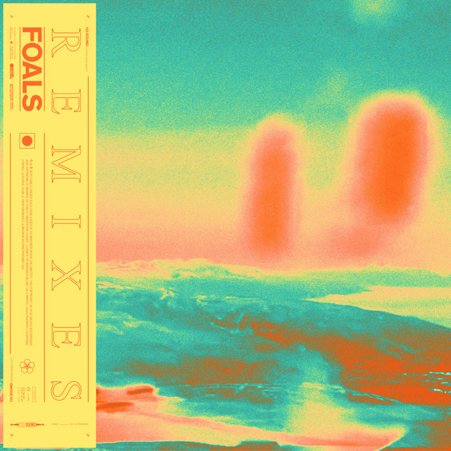 Foals / Part 1 Everything Not Saved Will Be Lost (Remixes)