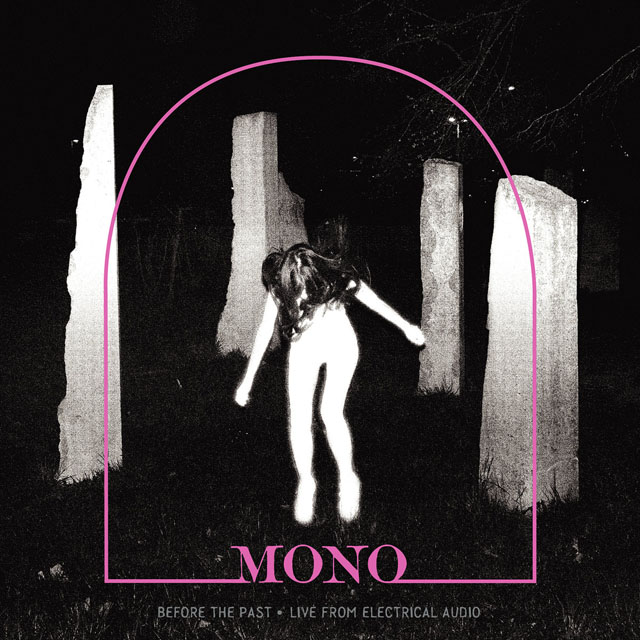 MONO / Before The Past • Live From Electrical Audio