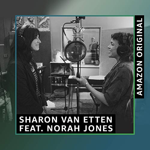 Sharon Van Etten / Seventeen feat. Norah Jones (Amazon Original)