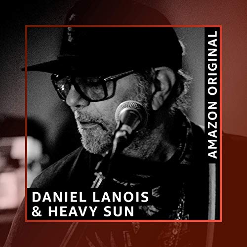 Daniel Lanois and Heavy Sun / That's the Way It Is (Amazon Original)