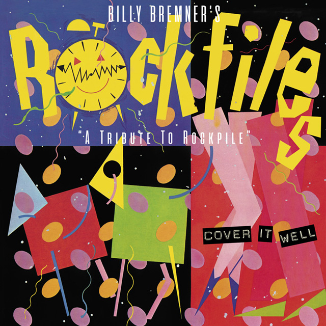 BILLY BREMNER'S ROCKFILES / COVER IT WELL : A TRIBUTE TO ROCKPILE