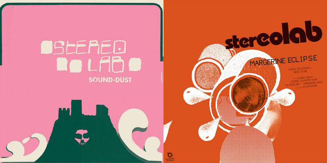 Stereolab / Sound-Dust, Stereolab / Margerine Eclipse