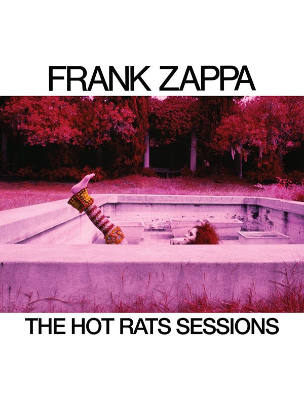 Frank Zappa / The Hot Rats Sessions