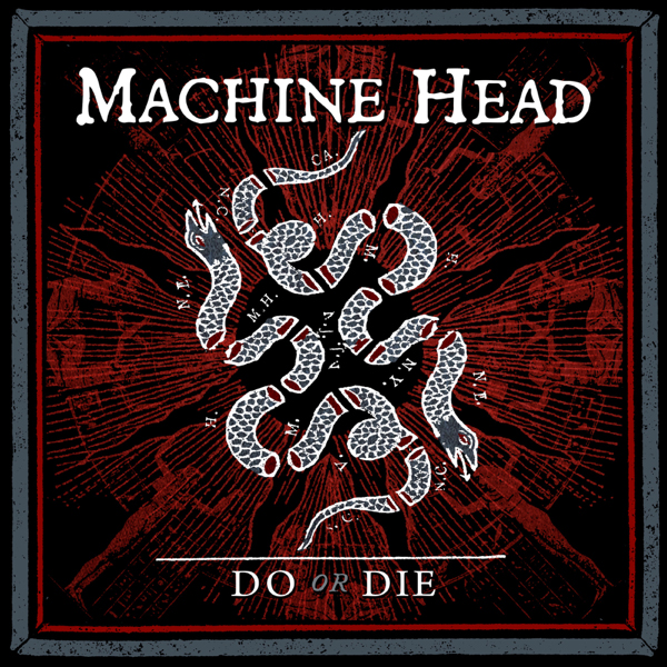 Machine Head / Do or Die - Single