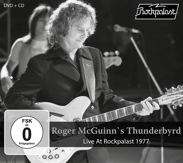 Roger McGuinn's Thunderbyrd / Live At Rockpalast 1977