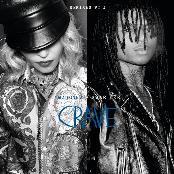 Madonna / Crave (Remixes, Pt. 1) [feat. Swae Lee]