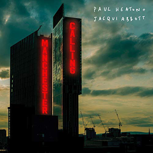 Paul Heaton & Jacqui Abbott / Manchester Calling