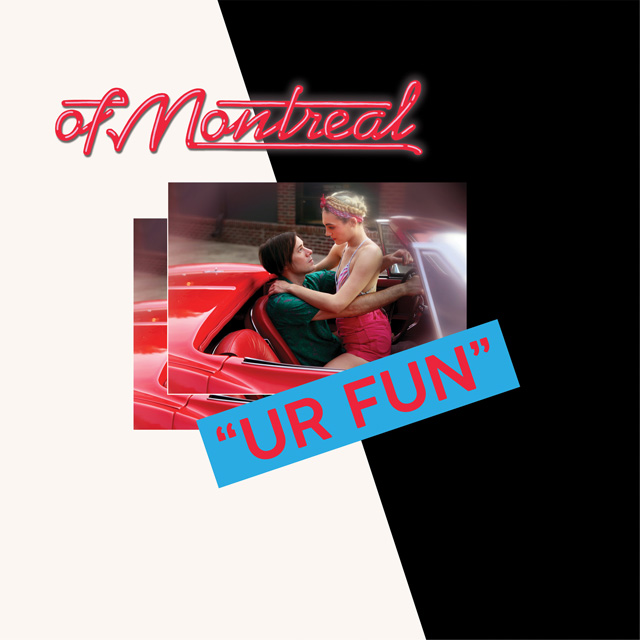 of Montreal / UR FUN