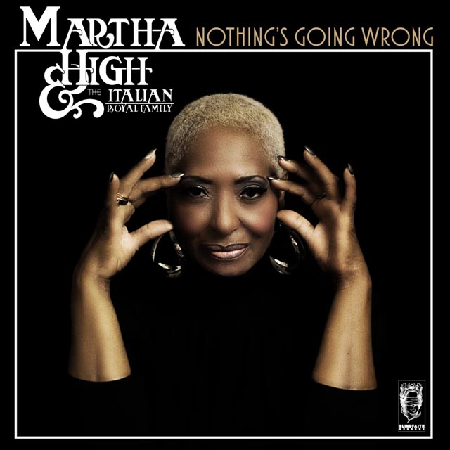 Martha high & The Italian Royal Family / Nothing's Going Wrong