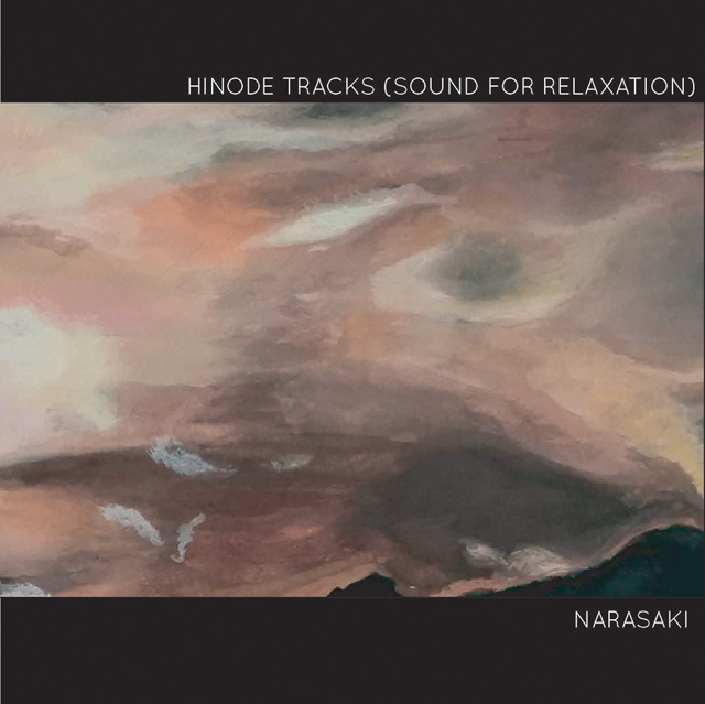 NARASAKI / HINODE TRACKS（SOUND FOR RELAXATION）