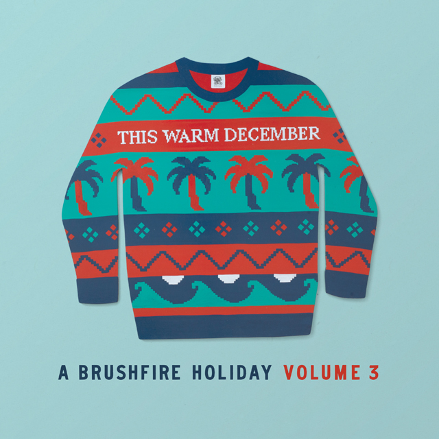 VA / This Warm December, A Brushfire Holiday Vol. 3