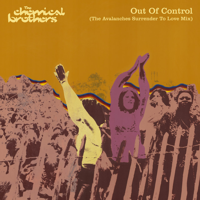 The Chemical Brothers / Out Of Control (The Avalanches Surrender To Love Mix)