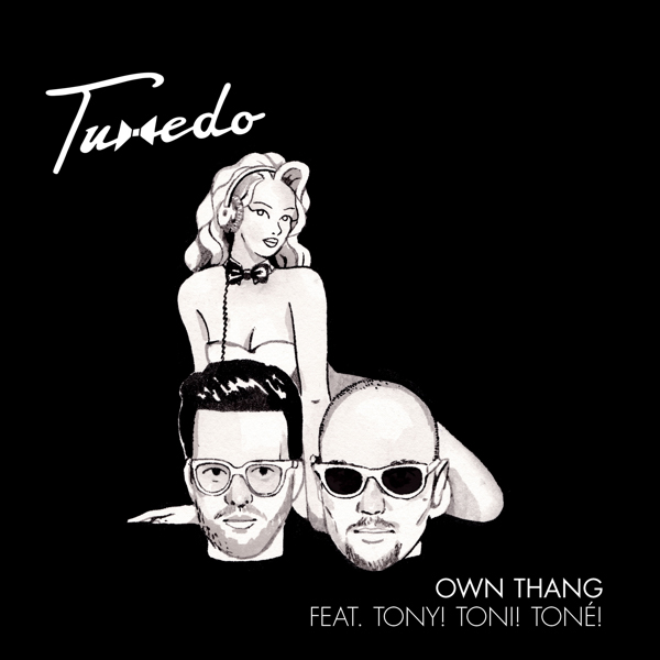Tuxedo / Own Thang (feat. Tony! Toni! Tone!)