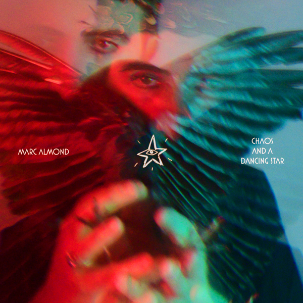 Marc Almond / Chaos and a Dancing Star