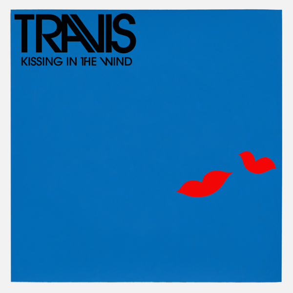 Travis / Kissing in the Wind