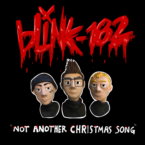 blink-182 / Not Another Christmas Song - Single