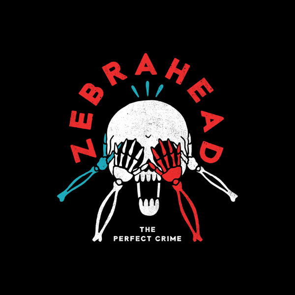Zebrahead / The Perfect Crime