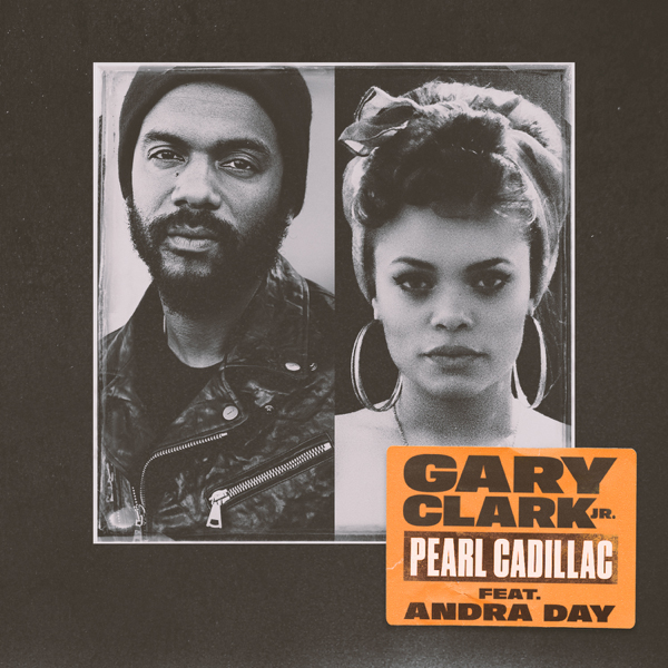 Gary Clark Jr. / Pearl Cadillac (feat. Andra Day) - Single