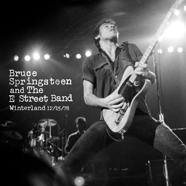 Bruce Springsteen and the E Street Band / Winterland 12/15/78