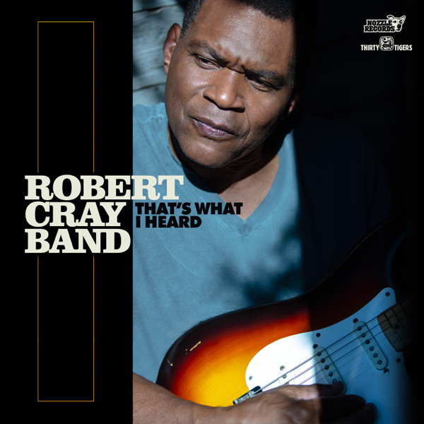 Robert Cray Band / That's What I Heard
