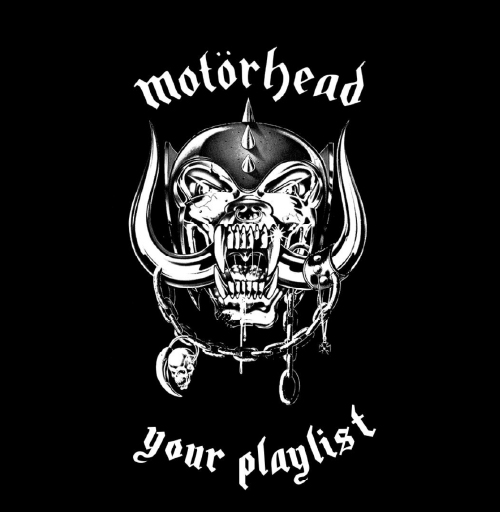 Motörhead – Every Playlist Louder Than Everyone Else!