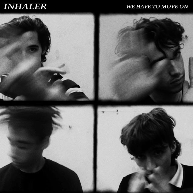 Inhaler / We Have To Move On