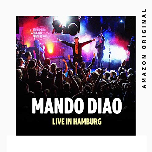 Mando Diao / Live in Hamburg (Amazon Original)