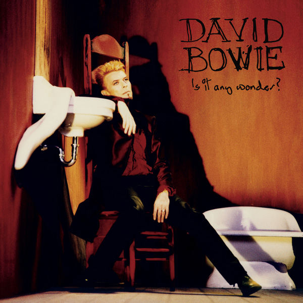 David Bowie / Is It Any Wonder?